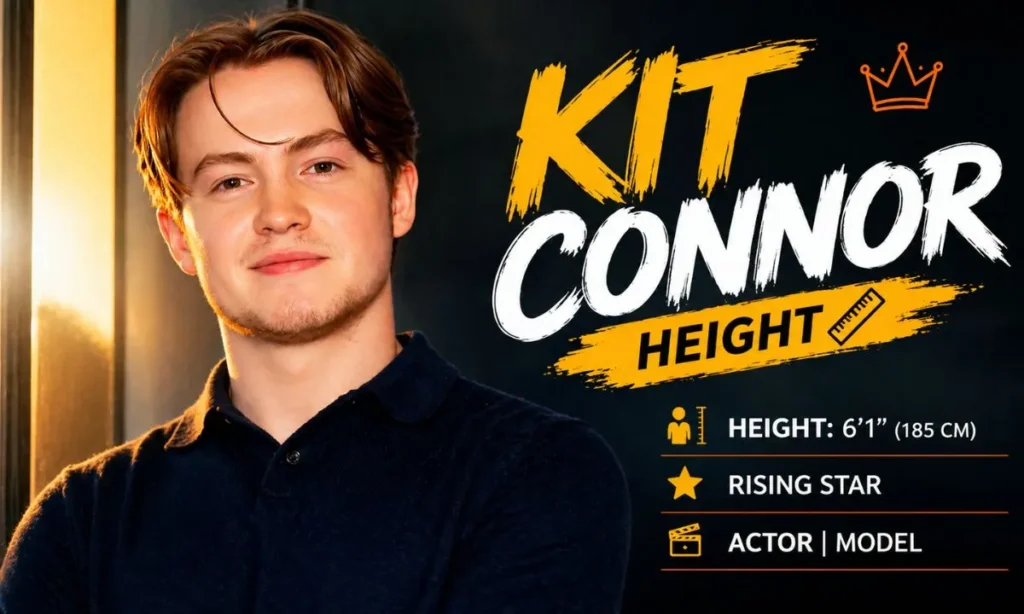 Kit Connor Height: How Tall Is He Really? Full Truth Revealed About His Real Height