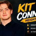 Kit Connor Height: How Tall Is He Really? Full Truth Revealed About His Real Height 